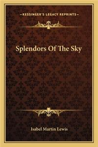 Splendors Of The Sky