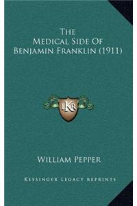 The Medical Side of Benjamin Franklin (1911)