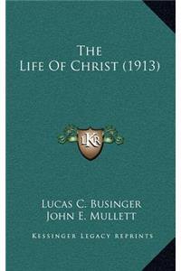 The Life of Christ (1913)