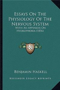 Essays on the Physiology of the Nervous System