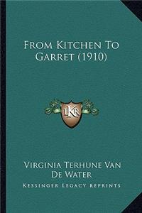 From Kitchen to Garret (1910)