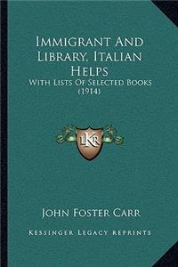 Immigrant And Library, Italian Helps