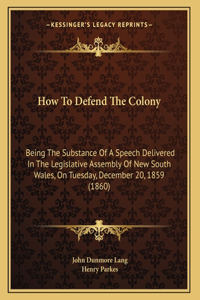 How To Defend The Colony