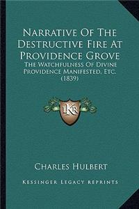 Narrative Of The Destructive Fire At Providence Grove