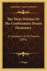 Three Witches Or The Combination Dream Dictionary