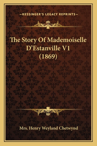 Story Of Mademoiselle D'Estanville V1 (1869)