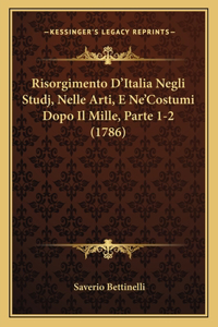 Risorgimento D'Italia Negli Studj, Nelle Arti, E Ne'Costumi Dopo Il Mille, Parte 1-2 (1786)