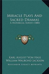 Miracle Plays And Sacred Dramas
