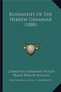 Rudiments of the Hebrew Grammar (1888)