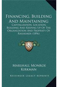 Financing, Building And Maintaining