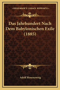 Das Jahrhundert Nach Dem Babylonischen Exile (1885)