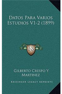 Datos Para Varios Estudios V1-2 (1899)