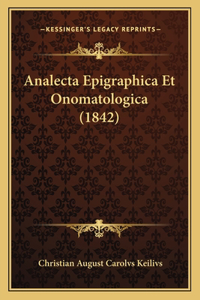 Analecta Epigraphica Et Onomatologica (1842)