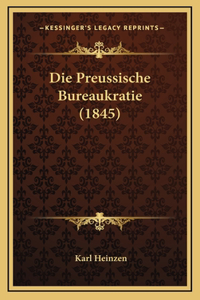 Die Preussische Bureaukratie (1845)