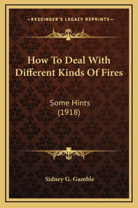 How To Deal With Different Kinds Of Fires