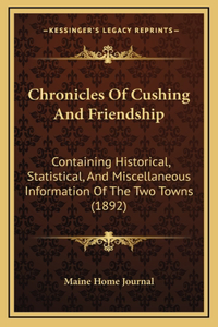 Chronicles Of Cushing And Friendship
