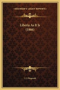 Liberia As It Is (1866)