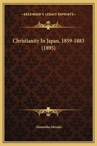 Christianity In Japan, 1859-1883 (1895)