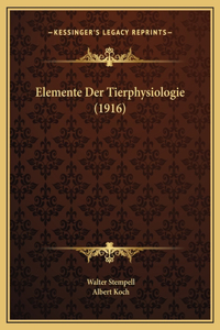 Elemente Der Tierphysiologie (1916)