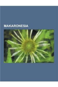 Makaronesia: Azorit, Kanariansaaret, Kap Verde, Madeira, Selvagenssaaret, Portugalinkielisten Maiden Yhteiso, Lanzarote, Fuertevent