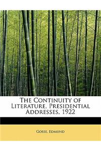 The Continuity of Literature, Presidential Addresses, 1922