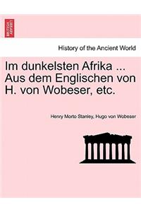 Im dunkelsten Afrika ... Aus dem Englischen von H. von Wobeser, etc. ZWEITER BAND