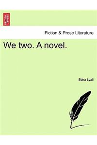 We Two. a Novel.