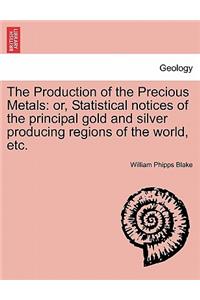 Production of the Precious Metals