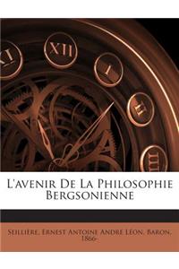 L'Avenir de la Philosophie Bergsonienne