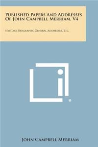 Published Papers and Addresses of John Campbell Merriam, V4