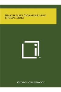 Shakespeare's Signatures and Thomas More