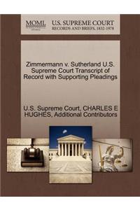 Zimmermann V. Sutherland U.S. Supreme Court Transcript of Record with Supporting Pleadings