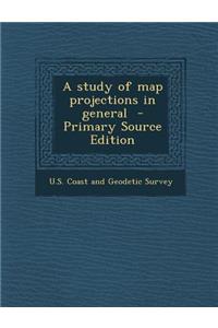 Study of Map Projections in General