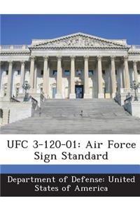 Ufc 3-120-01: Air Force Sign Standard