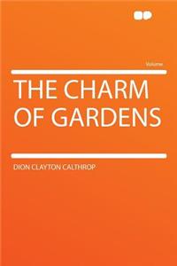 The Charm of Gardens