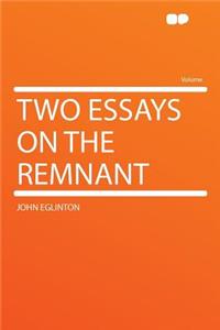 Two Essays on the Remnant