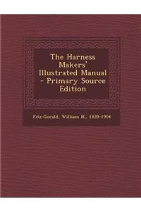 The Harness Makers' Illustrated Manual