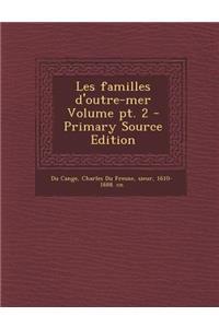 Les Familles D'Outre-Mer Volume PT. 2