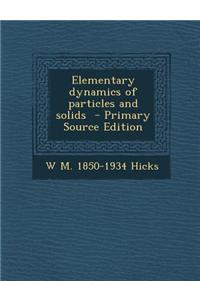 Elementary Dynamics of Particles and Solids