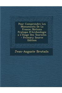 Pour Comprendre Les Monuments de La France
