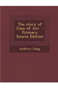 The Story of Joan of Arc