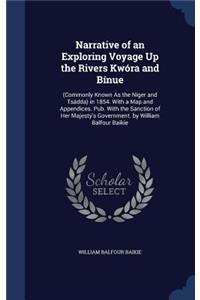 Narrative of an Exploring Voyage Up the Rivers Kwóra and Bínue