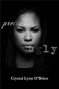 Pretty, Raised Ugly