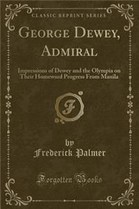 George Dewey, Admiral