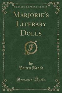 Marjorie's Literary Dolls (Classic Reprint)