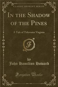In the Shadow of the Pines