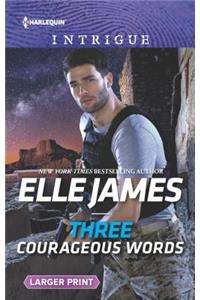 Three Courageous Words