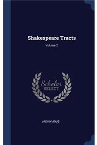 Shakespeare Tracts; Volume 2