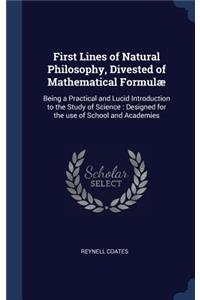 First Lines of Natural Philosophy, Divested of Mathematical Formulæ