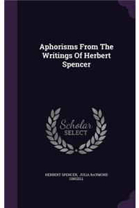 Aphorisms From The Writings Of Herbert Spencer